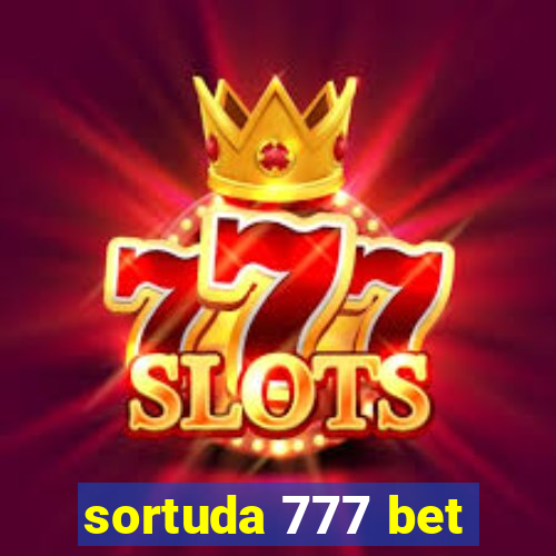 sortuda 777 bet